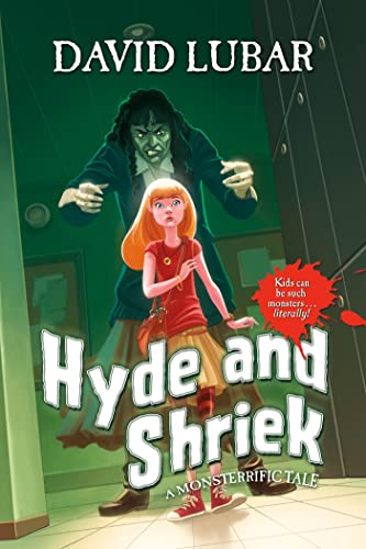 Hyde and Shriek: A Monsterrific Tale (Monsterrific Tales) (9780765330819) by Lubar, David