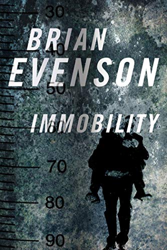 Immobility (9780765330970) by Evenson, Brian