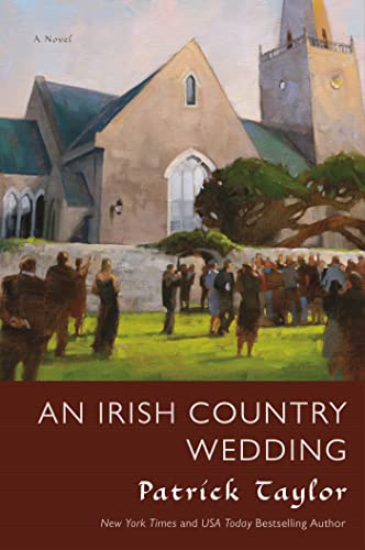 An Irish Country Wedding: A Novel (Irish Country Books) (9780765332172) by Taylor, Patrick