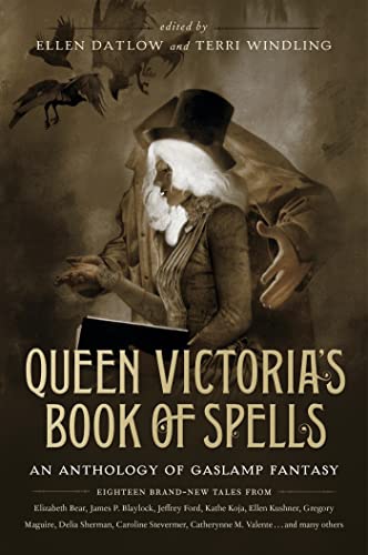 Stock image for Queen Victoria's Book of Spells: An Anthology of Gaslamp Fantasy: *Signed* for sale by All-Ways Fiction