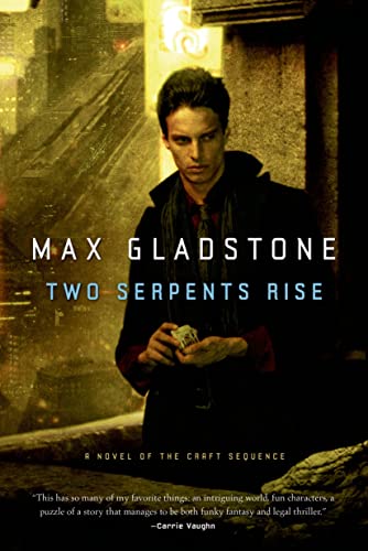 Two Serpents Rise (Craft Sequence, 2) (9780765333131) by Gladstone, Max