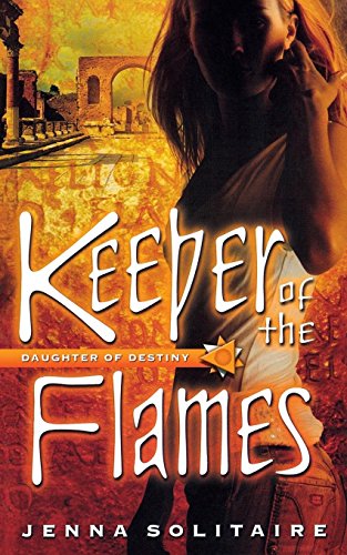 9780765333483: Keeper of the Flames (Daughter of Destiny)
