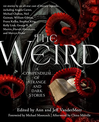 Beispielbild für The Weird: A Compendium of Strange and Dark Stories zum Verkauf von HPB-Emerald