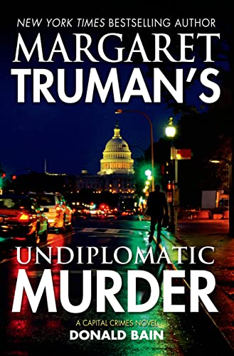 9780765333674: Margaret Truman's Undiplomatic Murder: A Capital Crimes Novel