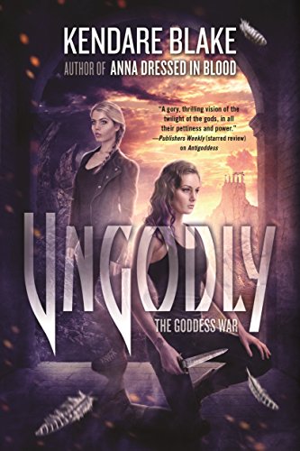 Beispielbild fr Ungodly: A Novel (The Goddess War, 3) zum Verkauf von BooksRun