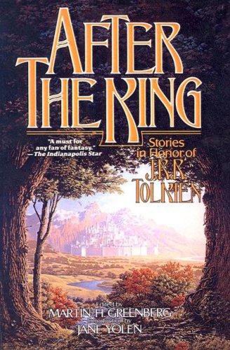 9780765334527: After the King: Stories in Honor of J. R. R. Tolkien