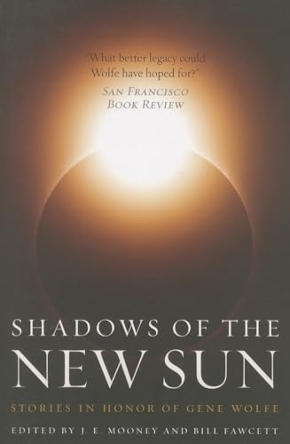 9780765334596: SHADOWS OF THE NEW SUN: Stories in Honor of Gene Wolfe