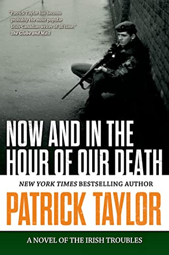 Beispielbild fr Now and in the Hour of Our Death : A Novel of the Irish Troubles zum Verkauf von Better World Books