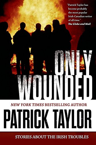 9780765335234: Only Wounded: Stories of the Irish Troubles: 1