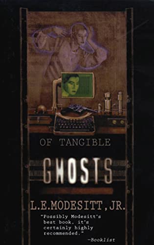 Of Tangible Ghosts (Ghost Trilogy, 1) (9780765336156) by Modesitt Jr., L. E.