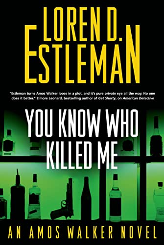You Know Who Killed Me: An Amos Walker Novel (Amos Walker Novels)