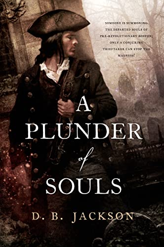 Stock image for PLUNDER OF SOULS (The Thieftaker Chronicles) for sale by 8trax Media