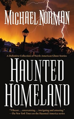 Stock image for Haunted Homeland: A Definitive Collection of North American Ghost Stories (Haunted America Series) for sale by SecondSale