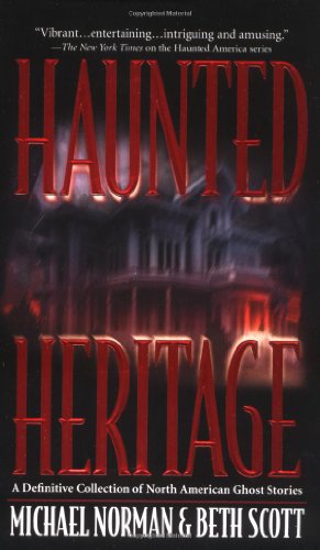 Beispielbild fr Haunted Heritage : A Definitive Collection of North American Ghost Stories zum Verkauf von Better World Books