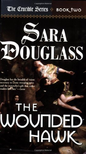 9780765342836: The Wounded Hawk: Book Two of 'The Crucible'