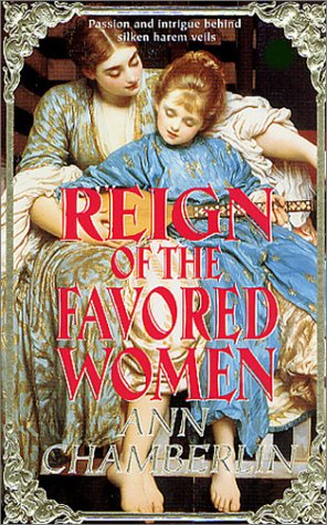 Beispielbild fr Reign of the Favored Women zum Verkauf von Wonder Book