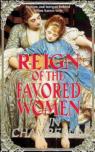 9780765342973: Reign of the Favored Woman