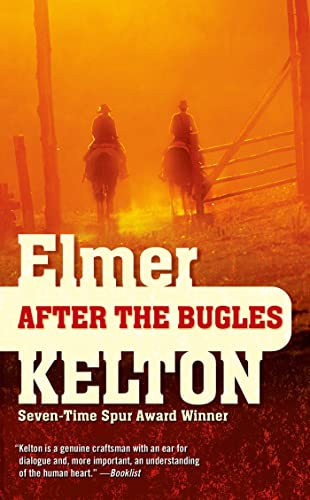 After the Bugles: A Story of the Buckalew Family (9780765343024) by Kelton, Elmer