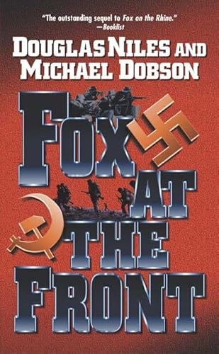 Fox at the Front (Fox on the Rhine) (9780765343994) by Niles, Douglas; Dobson, Michael