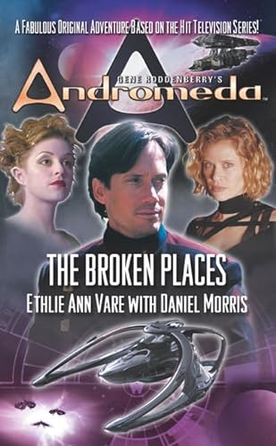 Beispielbild fr Gene Roddenberry's Andromeda: The Broken Places zum Verkauf von HPB-Emerald