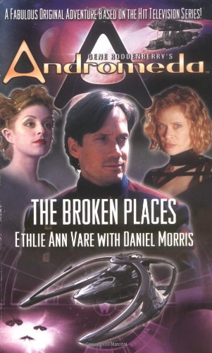 Stock image for Gene Roddenberry's Andromeda: The Broken Places for sale by HPB-Emerald