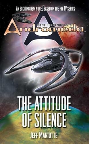 Beispielbild fr Gene Roddenberry's Andromeda: The Attitude of Silence: *Signed* zum Verkauf von All-Ways Fiction