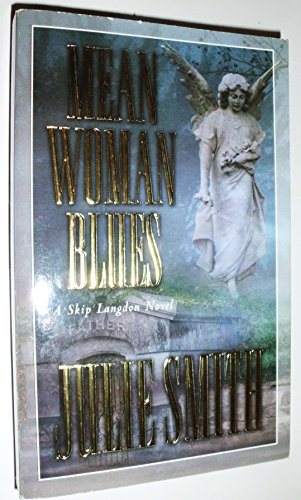 Mean Woman Blues (Skip Langdon) (9780765344656) by Smith, Julie