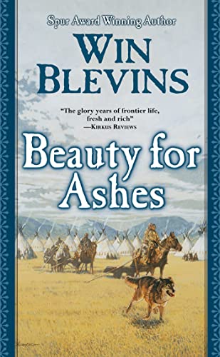 Stock image for Beauty for Ashes: A Novel of the Mountain Men (Rendezvous) for sale by Wonder Book