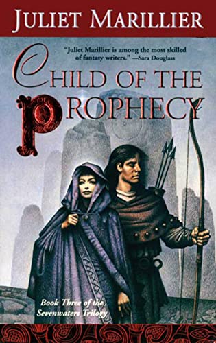 Imagen de archivo de Child of the Prophecy (The Sevenwaters Trilogy, Book 3) a la venta por -OnTimeBooks-