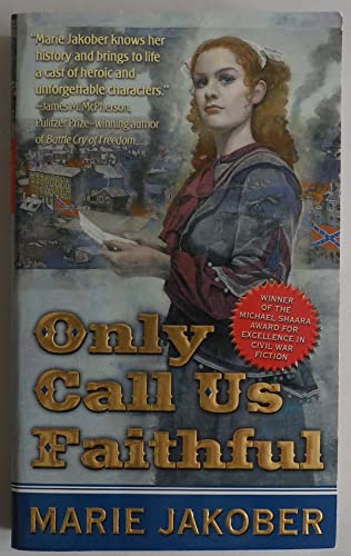 Beispielbild fr Only Call Us Faithful: A Novel of the Union Underground zum Verkauf von Wonder Book