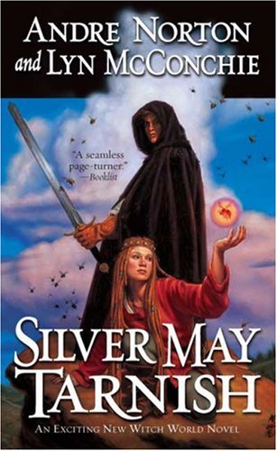 Beispielbild fr Silver May Tarnish (Witch World Chronicles) zum Verkauf von Once Upon A Time Books