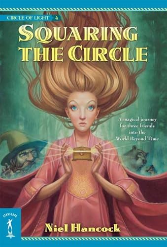 Beispielbild fr Squaring the Circle: The Circle of Light, Book 4 (Circle of Light series) zum Verkauf von Wonder Book