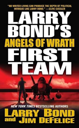 9780765346391: Larry Bond's First Team: Angels of Wrath