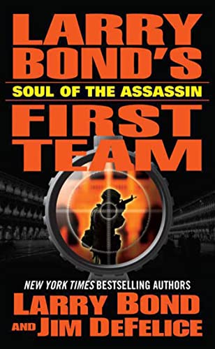9780765346414: Larry Bond's First Team: Soul of the Assassin