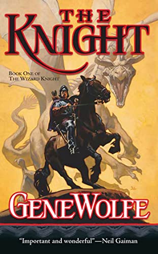 The Knight: Book One of The Wizard Knight (9780765347015) by Wolfe, Gene