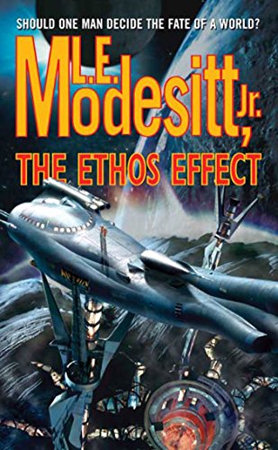 The Ethos Effect (9780765347121) by Modesitt Jr., L. E.