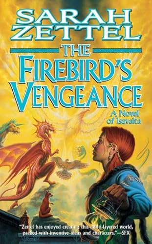 9780765347237: The Firebird's Vengeance (Isavalta)