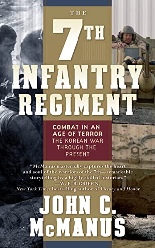 Stock image for The 7th Infantry Regiment: Combat in an Age of Terror: The Korean War Through the Present for sale by HPB-Emerald