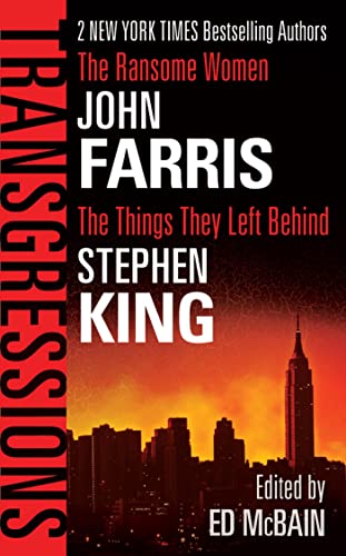 Transgressions, Vol. 2: The Things They Left Behind / The Ransome Women (9780765347510) by Farris, John; King, Stephen