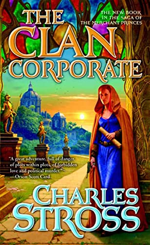 Stock image for The Clan Corporate: Book Three of The Merchant Princes for sale by SecondSale