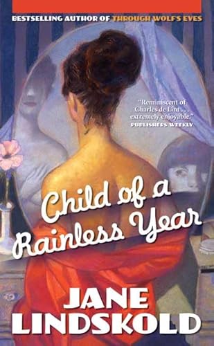 Child of a Rainless Year (9780765348241) by Lindskold, Jane