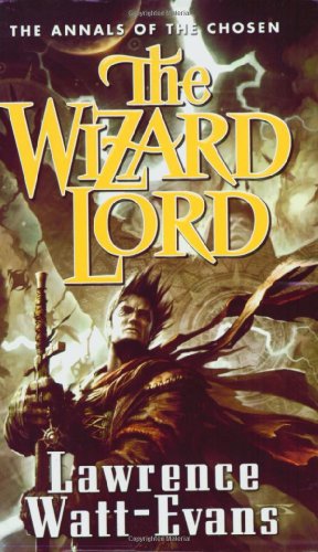 9780765349019: The Wizard Lord (The Annals of the Chosen, Book 1)
