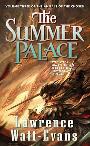9780765349033: The Summer Palace: Volume Three of the Annals of the Chosen