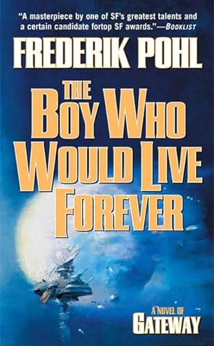 9780765349354: The Boy Who Would Live Forever: A Novel of Gateway (Heechee)