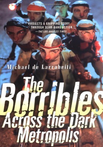Stock image for The Borribles : Across the Dark Metropolis for sale by Better World Books