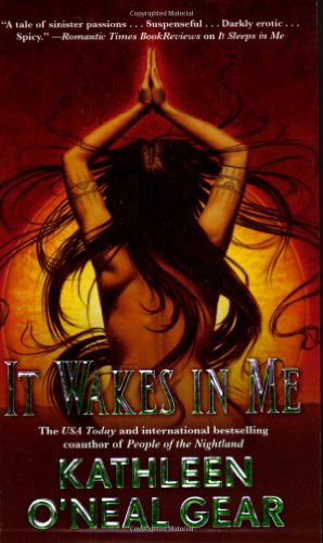 It Wakes in Me (In Me Series) (9780765350268) by Gear, Kathleen O'Neal