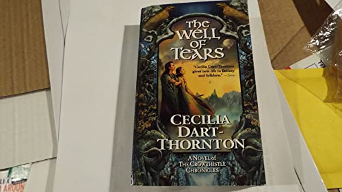 Imagen de archivo de The Well of Tears: Book Two of The Crowthistle Chronicles a la venta por Half Price Books Inc.