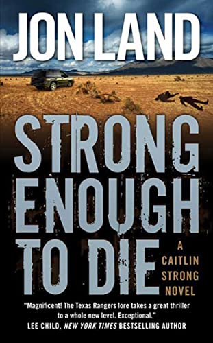 Stock image for Strong Enough to Die: A Caitlin Strong Novel (Caitlin Strong Novels) for sale by SecondSale