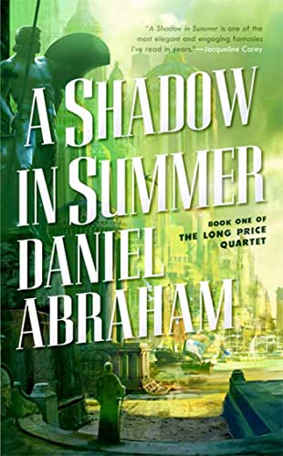 Beispielbild fr A Shadow in Summer: Book One of The Long Price Quartet zum Verkauf von HPB-Ruby