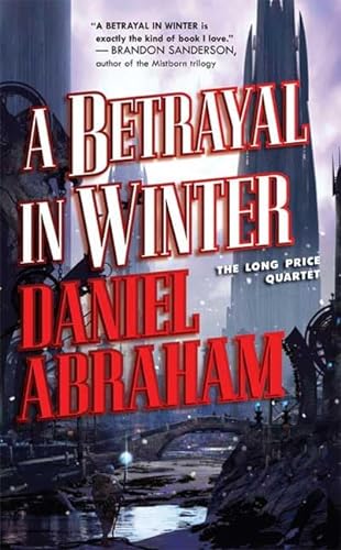9780765351883: A Betrayal in Winter (The Long Price Quartet)